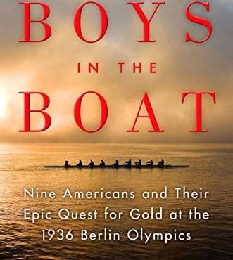 The Boys in the Boat: Nine Americans and Their Epic Quest for Gold at the 1936 Berlin Olympics