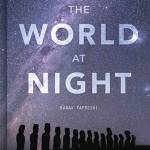 The World at Night: Spectacular Photographs of the Night Sky