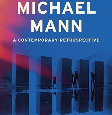 Michael Mann: A Contemporary Retrospective