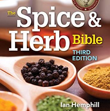 The Spice and Herb Bible (Third Edition)