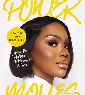 Power Moves: Ignite Your Confidence and ecome a Force