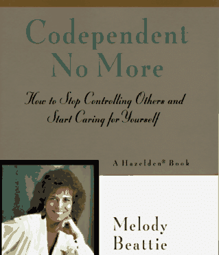 Codependent No More: How to Stop Controlling Others and Start Caring for Yourself