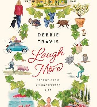 Laugh More: Stories from an Unexpected Life