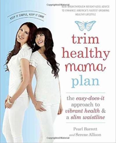 Trim Healthy Mama Plan: The Easy-Does-It Approach to Vibrant Health & a Slim Waistline