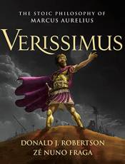 Verissimus: The Stoic Philosophy of Marcus Aurelius