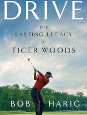 Drive: The Lasting Legacy of Tiger Woods