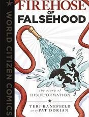 A Firehose of Falsehood: The Story of Disinformation