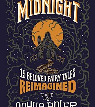 At Midnight: 15 Beloved Fairy Tales Reimagined