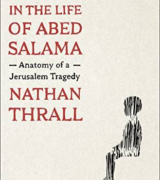 A Day in the Life of Aed Salama: Anatomy of a Jerusalem Tragedy