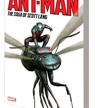 Ant-Man: The Saga Of Scott Lang
