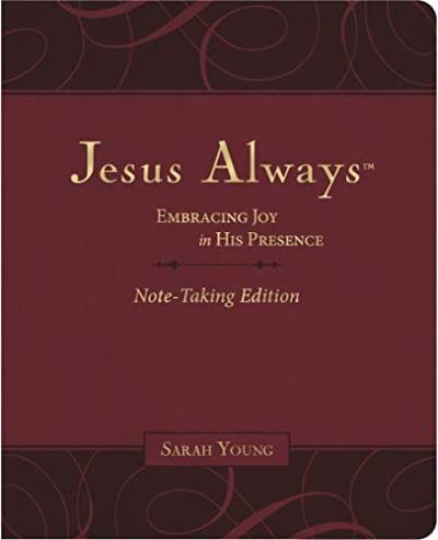 Jesus Always: Emracing Joy in His Presence (Note-Taking Edition)