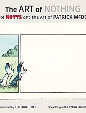 Art of Nothing: 25 Years of Mutts and the Art of Patrick McDonnell
