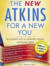 The New Atkins for a New You: The Ultimate Diet for Shedding Weight and Feeling Great