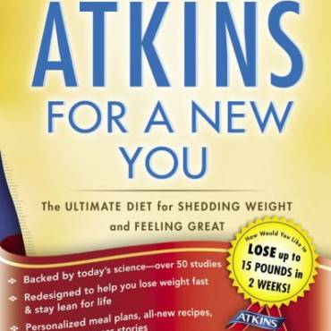 The New Atkins for a New You: The Ultimate Diet for Shedding Weight and Feeling Great