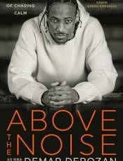 Aove the Noise: My Story of Chasing Calm