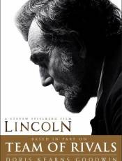 Team of Rivals: The Political Genius of Abraham Lincoln (Lincoln film tie-in)