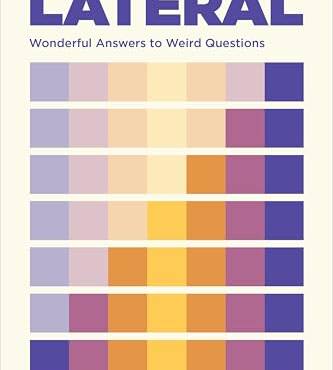 Lateral: Wonderful Answers to Weird Questions