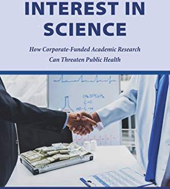 Conflicts of Interest in Science: How Corporate-Funded Academic Research Can Threaten Public Health