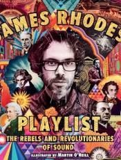 Playlist: The Rebels and Revolutionaries of Sound