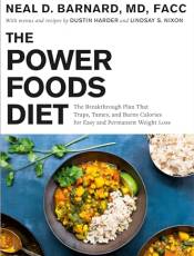 The Power Foods Diet: The Breakthrough Plan That Traps, Tames, and Burns Calories for Easy and Permanent Weight Loss