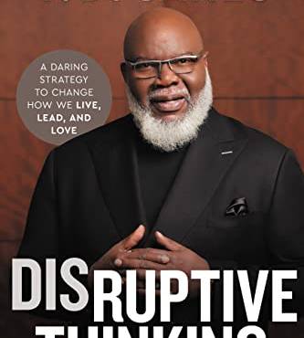 Disruptive Thinking: A Daring Strategy to Change How We Live, Lead, and Love