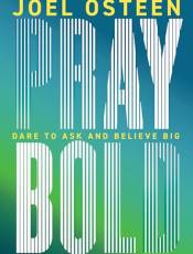Pray old: Dare to Ask and elieve ig