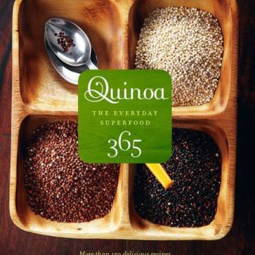Quinoa 365: The Everyday Superfood