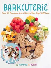 Barkcuterie: 25 Pawsome Snack Boards Your Dog Will Love