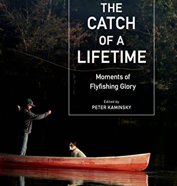 The Catch of a Lifetime: Moments of Flyfishing Glory