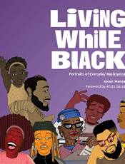 Living While Black: Portraits of Everyday Resistance