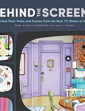 Behind the Screens: Illustrated Floor Plans and Scenes From the Best TV Shows of All Time