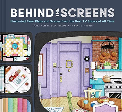 Behind the Screens: Illustrated Floor Plans and Scenes From the Best TV Shows of All Time