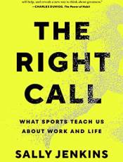 The Right Call: What Sports Teach Us Aout Work and Life