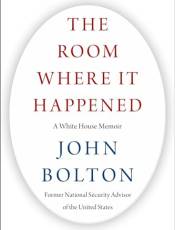 The Room Where It Happened: A White House Memoir