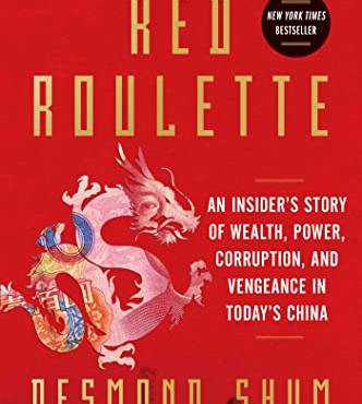 Red Roulette: An Insider's Story of Wealth, Power, Corruption, and Vengeance in Today's China