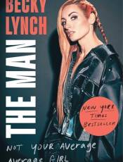 ecky Lynch: The Man: Not Your Average Average Girl