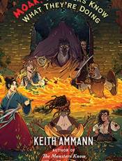 MOAR! Monsters Know What They're Doing (Bk. 3)