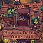How to Defend Your Lair (The Monsters Know What They're Doing, BK. 4)