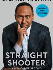 Straight Shooter: A Memoir of Second Chances and First Takes