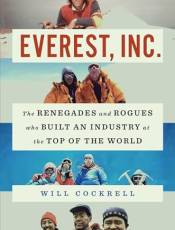 Everest, Inc.: The Renegades and Rogues Who uilt an Industry at the Top of the World
