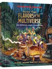 Heroes' Feast Flavors of the Multiverse: An Official D&D Cookbook (Dungeons & Dragons)