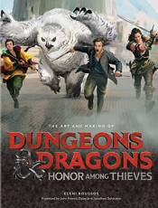 The Art and Making of Dungeons & Dragons: Honor Among Thieves