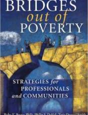 Bridges Out of Poverty: Strategies for Professionals and Communities