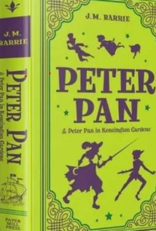 Peter Pan & Peter Pan in Kensington Gardens (Paper Mill Press Classics)