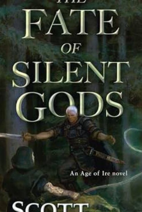 The Fate of Silent Gods (The Age of Ire, Bk. 2)