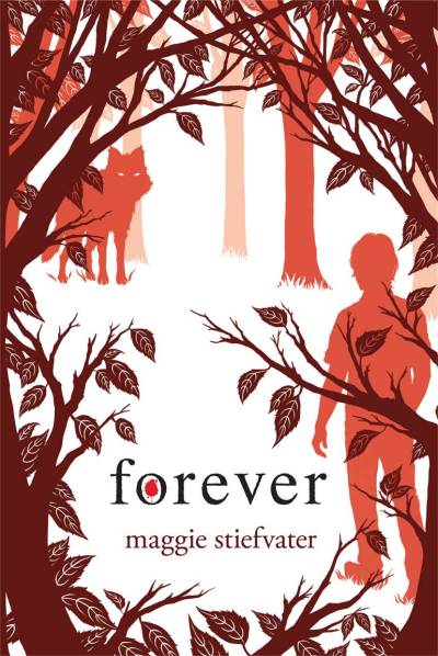 Forever (Wolves of Mercy Falls, Book 3)