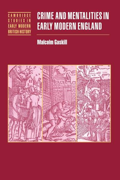 Crime and Mentalities in Early Modern England