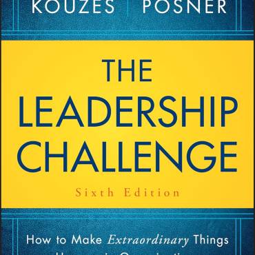 The Leadership Challenge: How to Make Extraordinary Things Happen in Organizations (6th Edition)