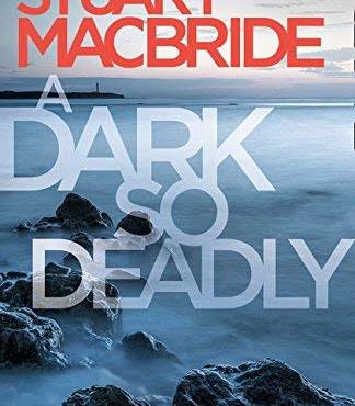 A Dark So Deadly by Stuart MacBride (eBay)