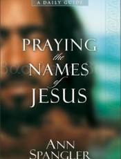 Praying the Names of Jesus: A Daily Guide